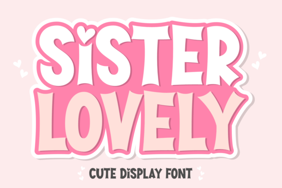 Sister Lovely: A Playful Font for Bold Design